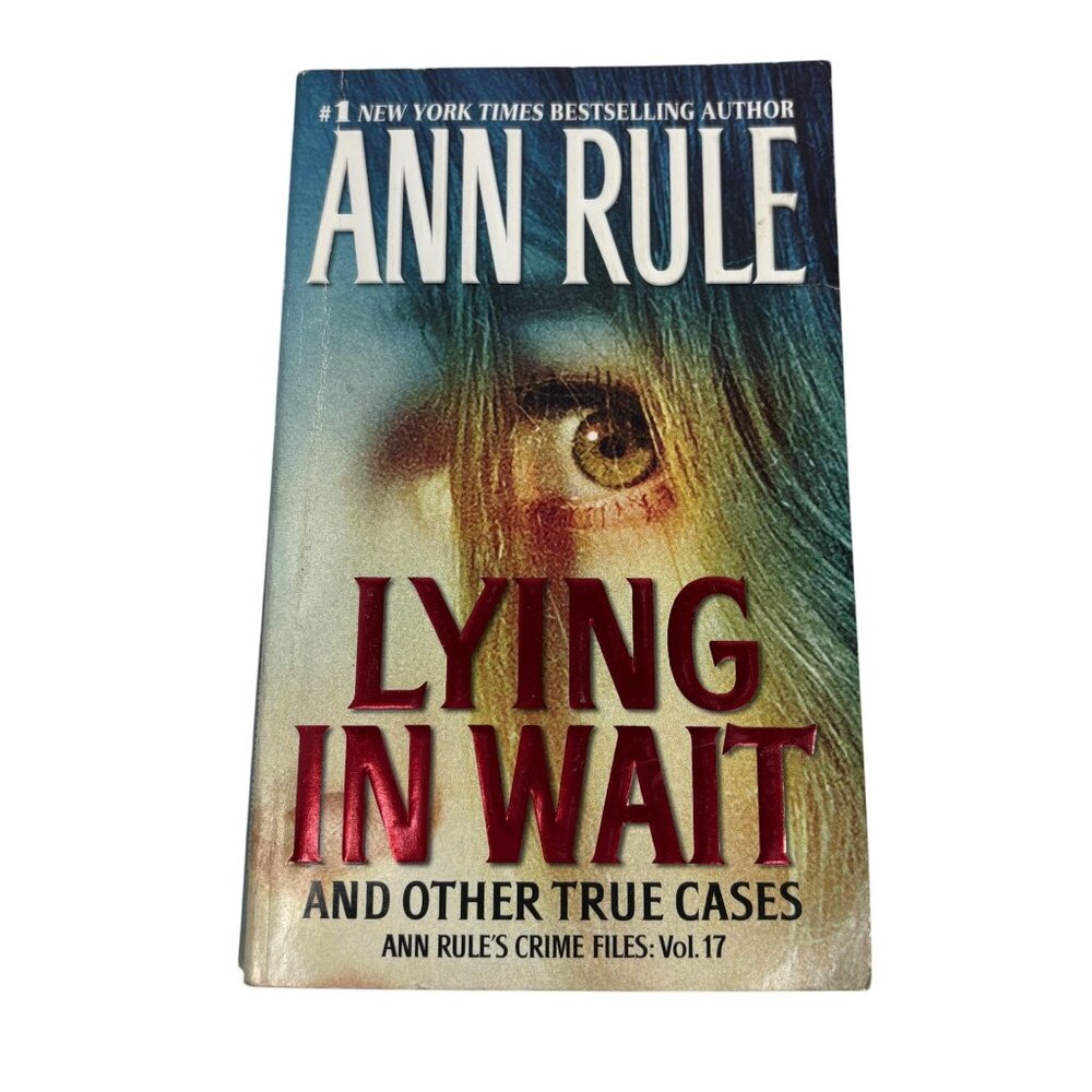 Vintage Ann Rule True Crime Paperback Book Lying In Wait Crime Files Vol 17